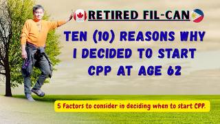 Why I'm Starting CPP at Age 62. #retirement #retirementplanning #ofw #buhaycanada #filcan #retirees
