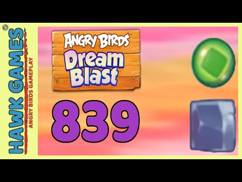 Angry Birds Dream Blast Level 839 Hard - Walkthrough, No Boosters