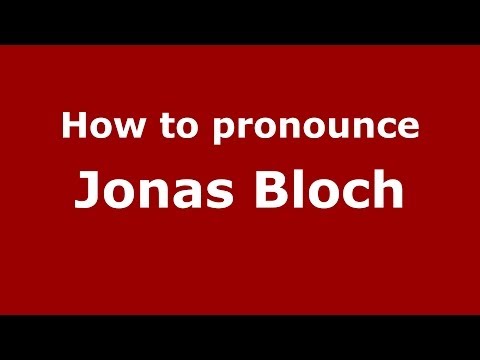 How to pronounce Jonas Bloch (Brazilian/Portuguese) - PronounceNames.com