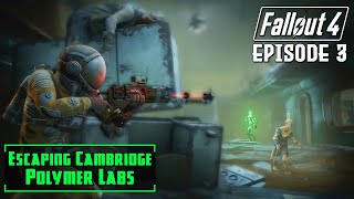 Let's Play Fallout 4 | EP3, Escaping Cambridge Polymer Labs