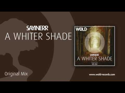 SAYINERR - A Whiter Shade (Original Mix)