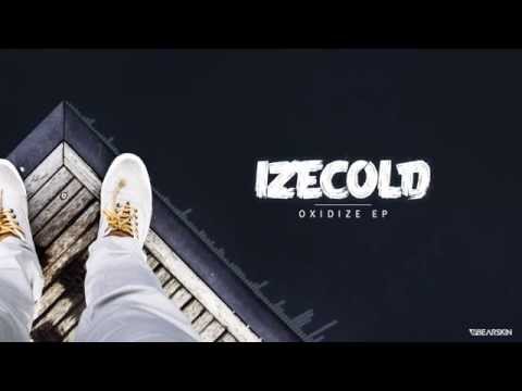 IZECOLD - Entropy (Oxidize EP)