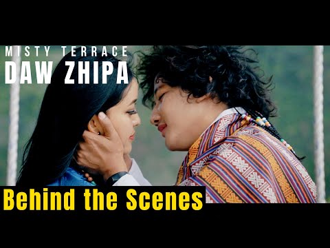 Behind the Scenes - DAW ZHIPA - Misty Terrace - Kelly Dorji - New Bhutanese Song