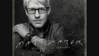 12 The Spirit and The Bride   Matt Maher