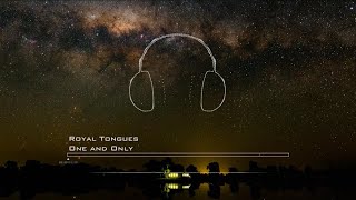 Royal Tongues - One and Only