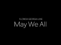 Florida Georgia Line May We All