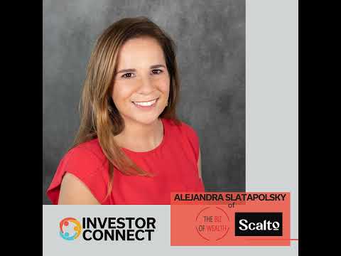 Investor Connect - 714 - Alejandra Slatapolsky of Scalto & The Biz of Wealth Podcast
