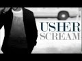 Usher - Scream [Lyrics On Screen ] 2012 