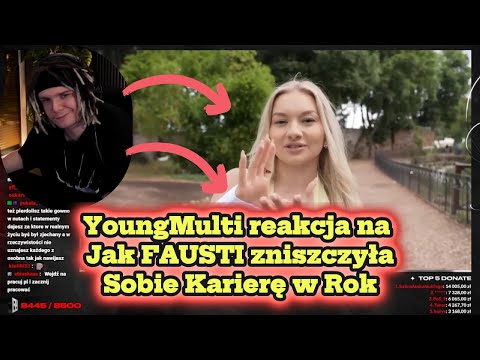 YoungMulti reakcja na Jak FAUSTI zniszczyła Sobie Karierę w Rok!