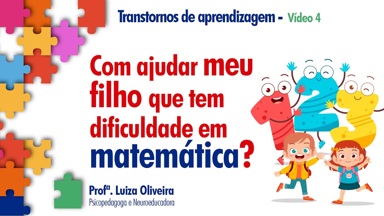 Discalculia: ajude seu filho com dificuldade em matemática | Transtornos de aprendizagem - Vídeo 4