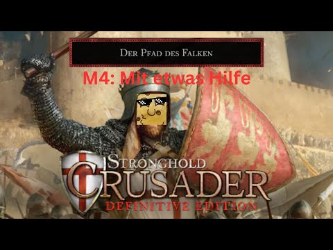 M4: With a Little Help | The Path of the Falcon | Stronghold Crusader: Definitive Edition