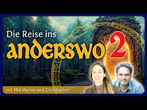 Fortsetzung: Die Reise ins Anderswo