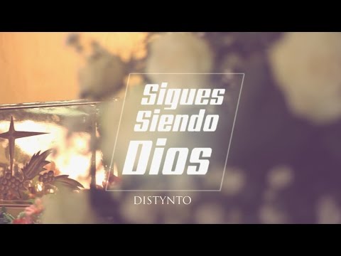 Sigues Siendo Dios - DISTYNTO