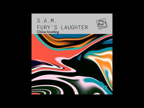 S.A.M. - Fury's Laughter (Chloe Bootleg)
