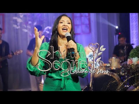 Há um segredo - Edilane de Jesus (Clipe Session)