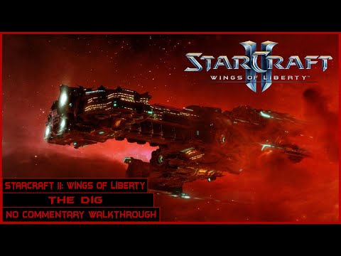 StarCraft II: Wings of Liberty | The Dig | Longplay Walkthrough No Commentary