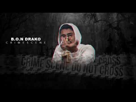 B.O.N Drako - Crime Scene (Official Audio)