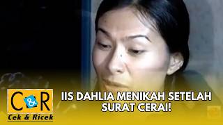 Download lagu IIS DAHLIA MENIKAH SETELAH SURAT CERAI! | CEK N RICEK mp3