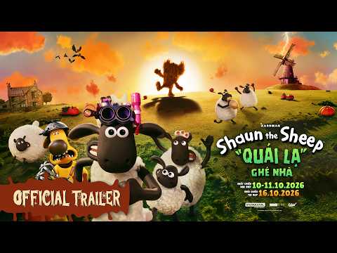 SHAUN THE SHEEP: "QUÁI LẠ" GHÉ NHÀ | OFFICIAL TRAILER - KCTR: 16.10.2026
