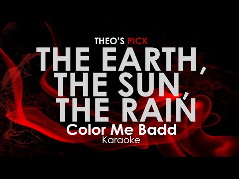 The Earth, the Sun, the Rain | Color Me Badd karaoke