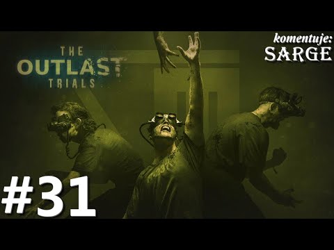 Zagrajmy w The Outlast Trials PL odc. 31 - Faza Główna | Terapia Eksperymentalna