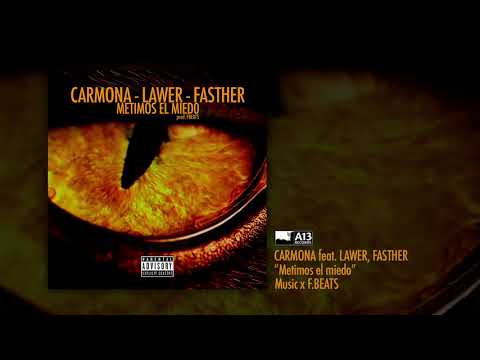 CARMONA + LAWER + FASTHER - METIMOS EL MIEDO (AUDIO)