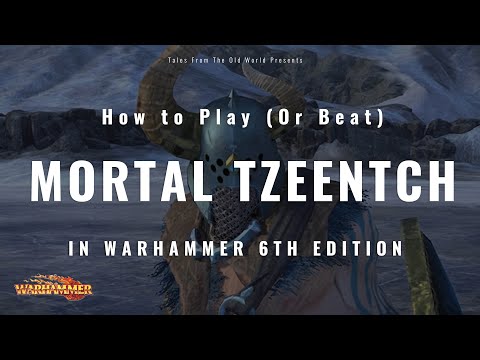 #1 WARHAMMER FANTASY 6TH EDITION - How to play Tzeentch Chaos armies (feat. Bearfoot Miniatures)