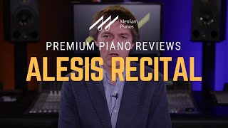 Video thumbnail for 🎹Alesis Recital 88-Key Beginner Digital Piano Review & Demo - Semi-Weighted Keys, Lesson Mode🎹 by Merriam Music