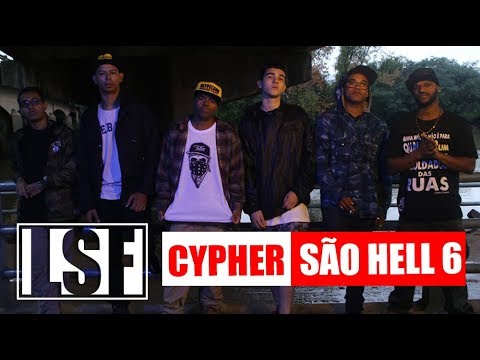 Cypher SÃO HELL 6 - NVN, LLK, LEIGO, AZEITONA, JESS, NANDO BLACK.