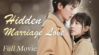 【ENG SUB】Full Movie Version丨Hidden Marriage Love丨Yin Hun Zhi Ai丨隐婚挚爱