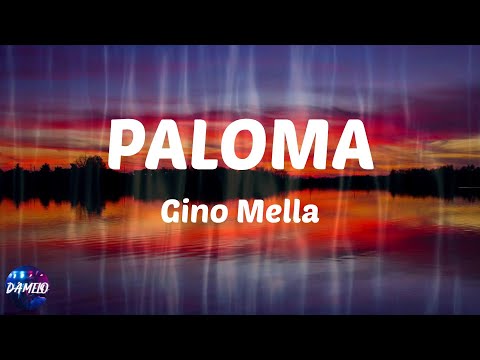 Gino Mella - PALOMA (Lyrics)