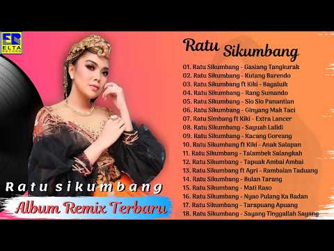 RATU SIKUMBANG FULL ALBUM REMIX 2019 - Lagu Minang Remix Terbaru 2019 Terpopuler