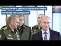 Understanding Senior Leadership Dynamics within the Russian Military