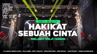 Download lagu DJ HAKIKAT SEBUAH CINTA PARTY VELOCITY MELODY YALA HABIBI COCOK BUAT KARNAVAL 2026 mp3