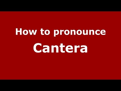 How to pronounce Cantera