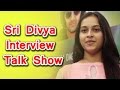 Actress Sri Divya Interview Talk Show Bangalore Days Experience