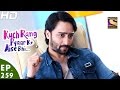 Kuch Rang Pyar Ke Aise Bhi कुछ रंग प्यार के ऐसे भी Ep 259 24th F