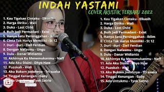 Download lagu INDAH YASTAMI COVER 2022 Full album - HANYA SATU PERSINGGAHAN, HARGA DIRIKU... mp3