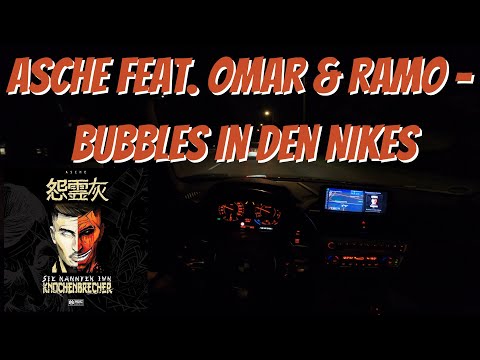 Let's Drive: Asche feat. Omar & Ramo - Bubbles in den Nikes