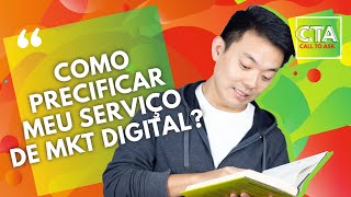 Quanto cobrar pelos meus serviços de Marketing Digital? #CTA04