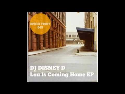 DJ Disney D - Lou Is Coming Home (Loshmi Mix)
