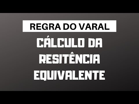 AULA 11 - ELETRICIDADE - REGRA DO VARAL PARA CALCULAR A RESISTÊNCIA EQUIVALENTE