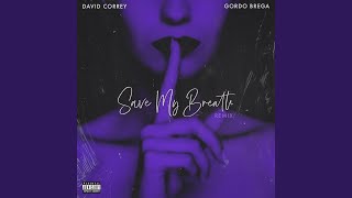 Save My Breath (Remix)