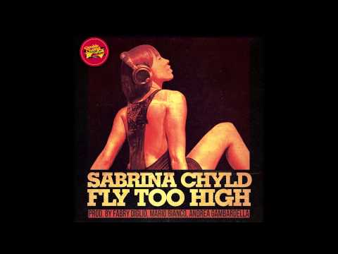 Sabrina Chyld - Fly Too High (Fabry Diglio Deep Dub)