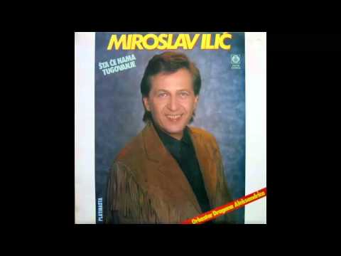 Miroslav Ilic - Tamo je zavicaj - (Audio 1990) HD