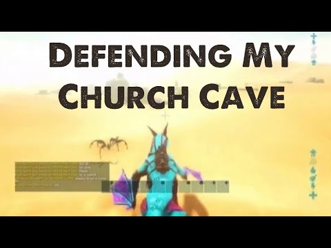 Defending my church cave | BOBS GONE WILD