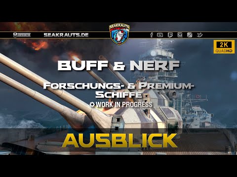 BUFF & NERF - Premium und Forschungsschiffe - World of Warships [Deutsch]