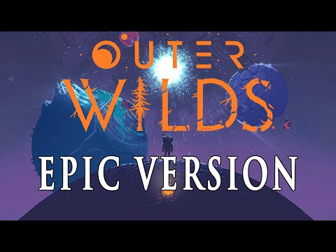 Outer Wilds Main Theme / Echoes of the Eye | EPIC VERSION