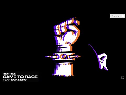 Riot Ten - Came To Rage (feat. Bok Nero)