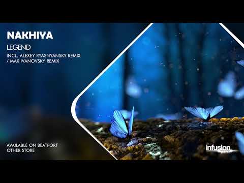 Nakhiya - Legend (Max Ivanovsky remix)